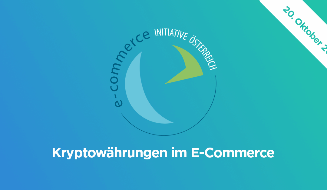 20.10.2021 – ECIÖ Stammtisch – Kryptowährungen im E-Commerce