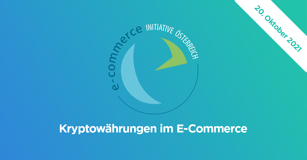 20.10.2021 – ECIÖ Stammtisch – Kryptowährungen im E-Commerce