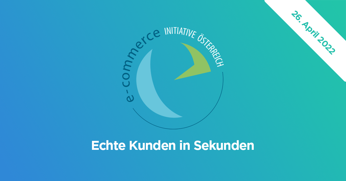 26.04.2022 – ECIÖ Stammtisch – Echte Kunden in Sekunden