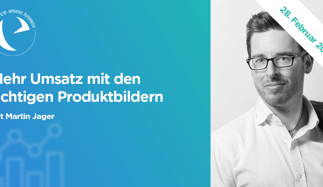 28.02.2024 – Mehr Umsatz mit den richtigen Produktbildern