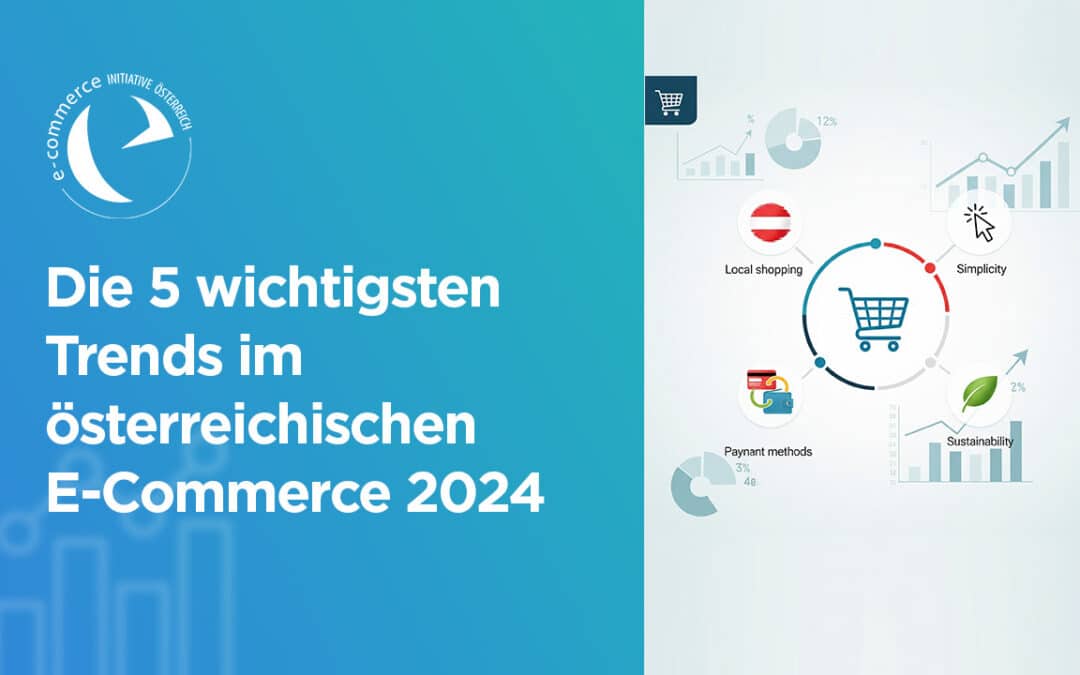 Die 5 wichtigsten Trends im Österreichischen E-Commerce 2024