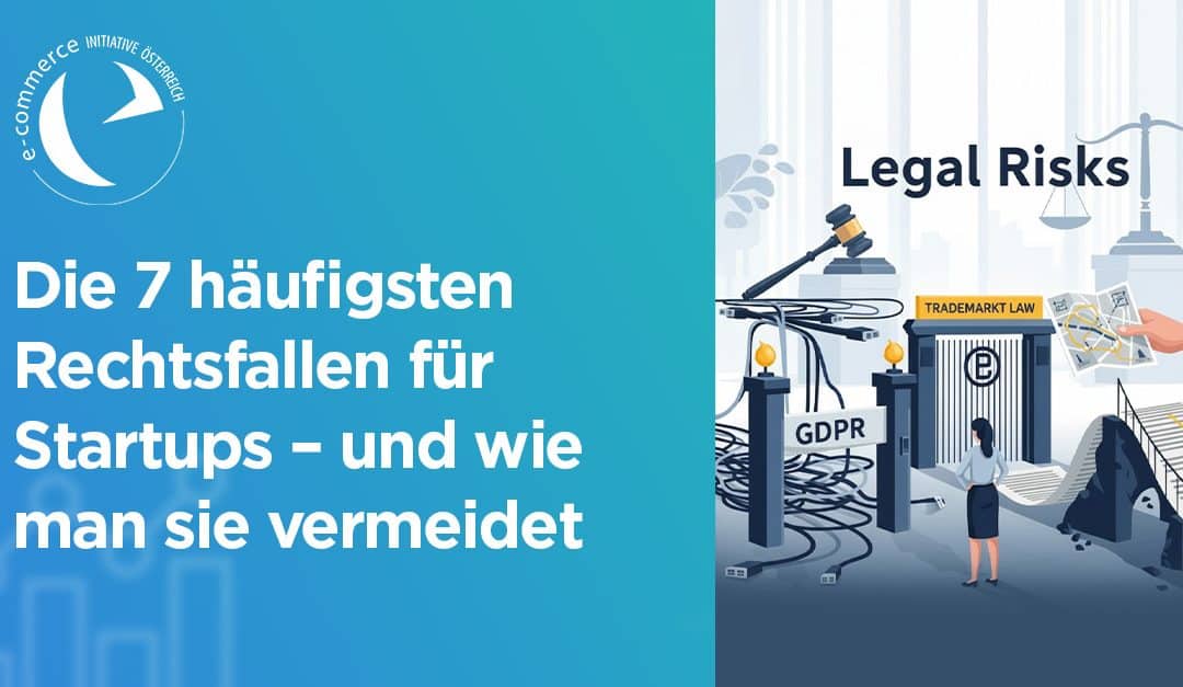 Die 7 häufigsten Rechtsfallen für Startups – und wie man sie vermeidet