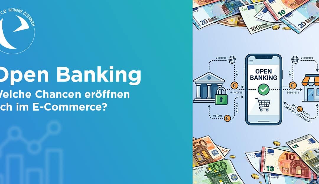 Open Banking – Welche Chancen eröffnen sich im E-Commerce